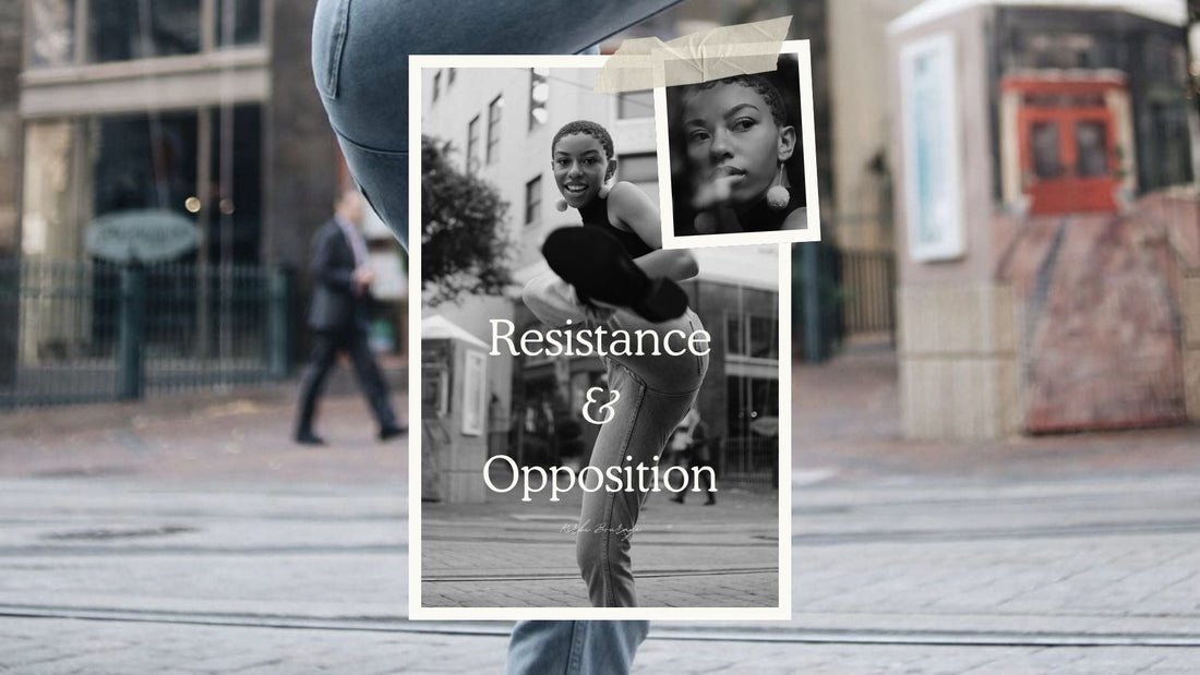 Resistance & Opposition